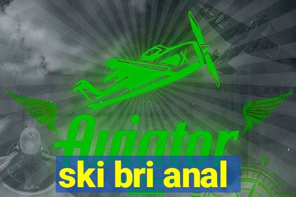 ski bri anal